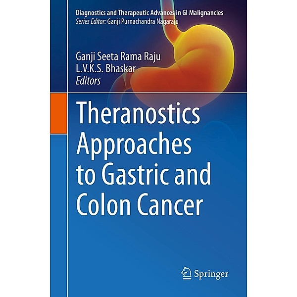 Theranostics Approaches to Gastric and Colon Cancer / Diagnostics and Therapeutic Advances in GI Malignancies