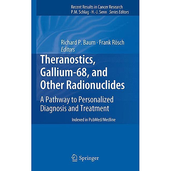 Theranostics, Gallium-68, and Other Radionuclides