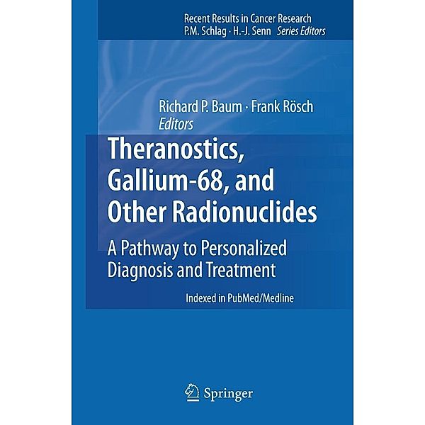 Theranostics, Gallium-68, and Other Radionuclides / Recent Results in Cancer Research Bd.194, Frank Rösch