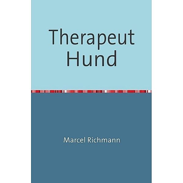 Therapeut Hund, Marcel Richmann