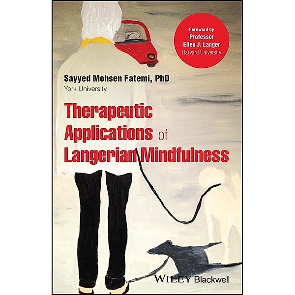 Therapeutic Applications of Langerian Mindfulness, Sayyed Mohsen Fatemi
