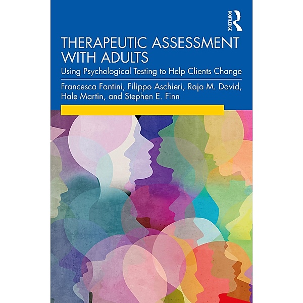 Therapeutic Assessment with Adults, Francesca Fantini, Filippo Aschieri, Raja M. David, Hale Martin, Stephen E. Finn