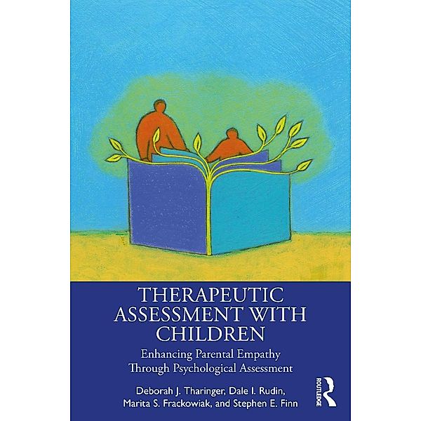 Therapeutic Assessment with Children, Deborah J. Tharinger, Dale I. Rudin, Marita Frackowiak, Stephen E. Finn