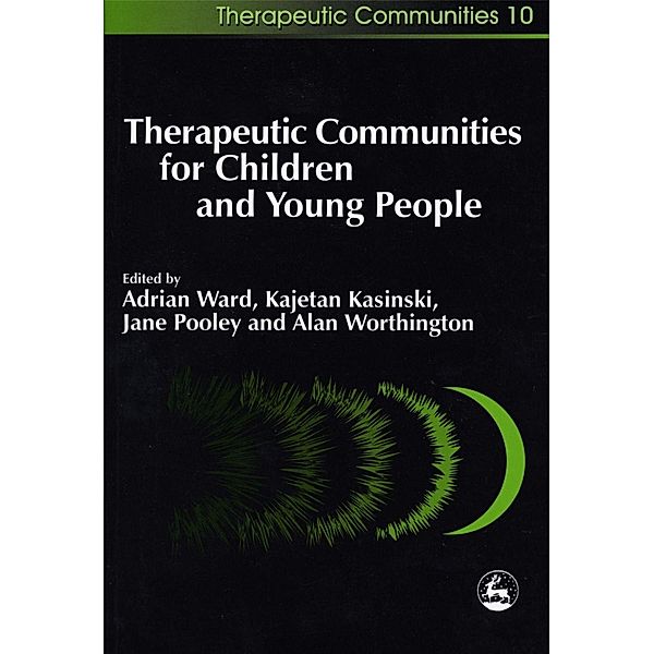 Therapeutic Communities for Children and Young People / Community, Culture and Change