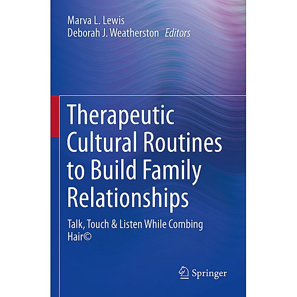 Therapeutic Cultural Routines to Build Family Relationships