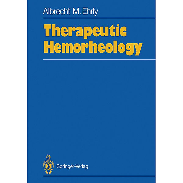 Therapeutic Hemorheology, Albrecht M. Ehrly
