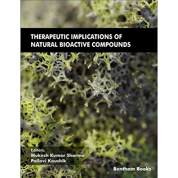 Therapeutic Implications of Natural Bioactive Compounds / Frontiers in Bioactive Compounds Bd.3