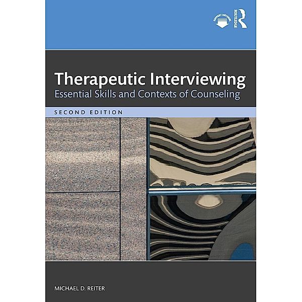 Therapeutic Interviewing, Michael D. Reiter