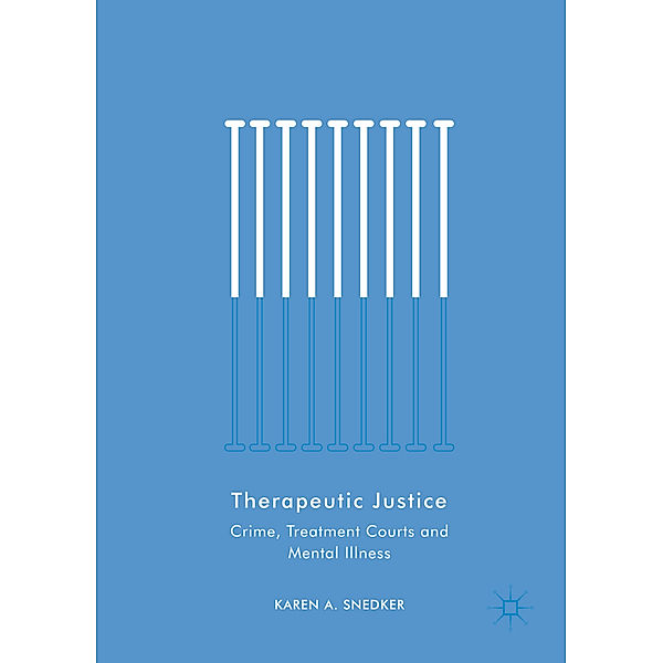 Therapeutic Justice, Karen A. Snedker