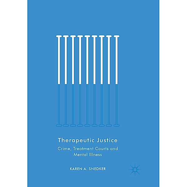 Therapeutic Justice, Karen A. Snedker