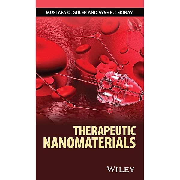 Therapeutic Nanomaterials, Mustafa O. Guler, Ayse B. Tekinay