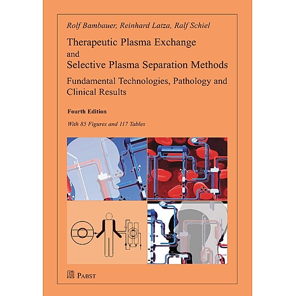 Therapeutic Plasma Exchange and Selective Plasma Separation Methods, Rolf Bambauer, Reinhard Latza, Reinhard Schiel