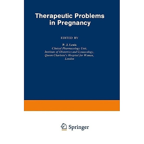 Therapeutic Problems in Pregnancy