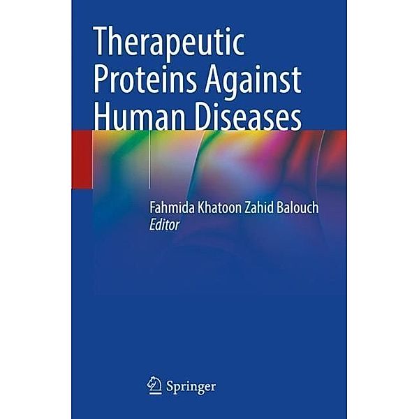 Therapeutic Proteins Against Human Diseases