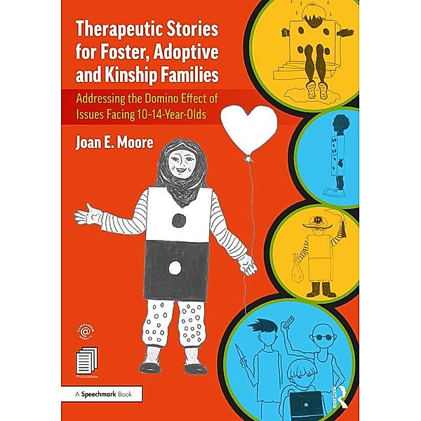 Therapeutic Stories for Foster, Adoptive and Kinship Families, Joan E. Moore