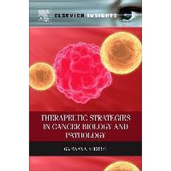 Therapeutic Strategies in Cancer Biology and Pathology, Gajanan V. Sherbet