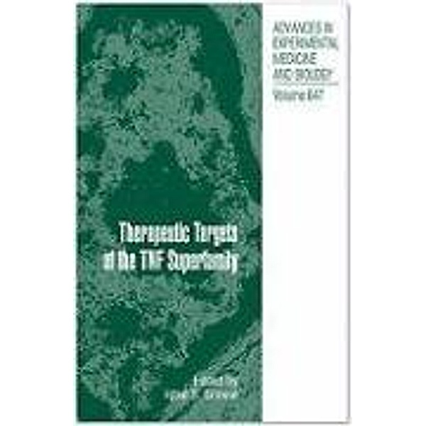 Therapeutic Targets of the TNF Superfamily / Advances in Experimental Medicine and Biology Bd.647