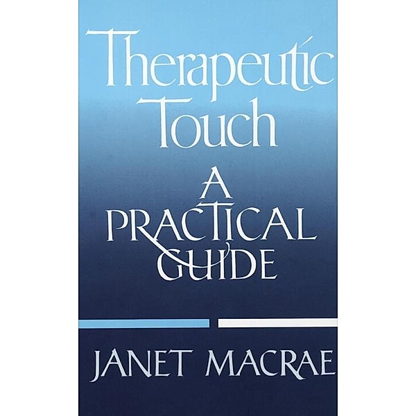 Therapeutic Touch, Janet Macrae