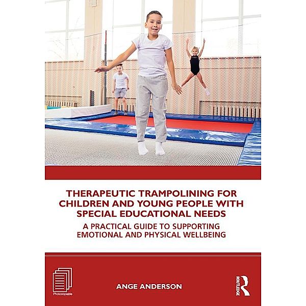Therapeutic Trampolining for Children and Young People with Special Educational Needs, Ange Anderson