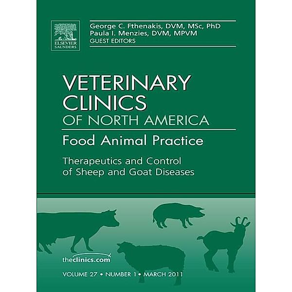 Therapeutics and Control of Sheep and Goat Diseases, An Issue of Veterinary Clinics: Food Animal Practice, George C. Fthenakis, Paula Menzies