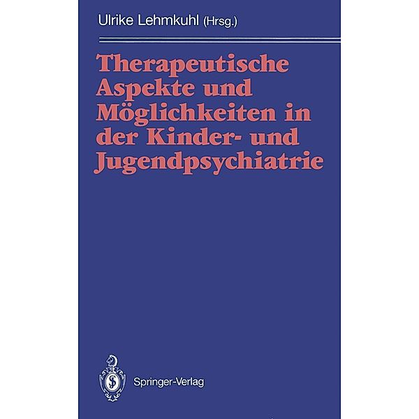 Therapeutische Aspekte und Möglichkeiten in der Kinder- und Jugendpsychiatrie