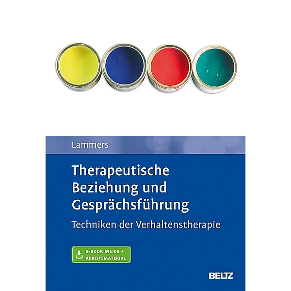 Therapeutische Beziehung und Gesprächsführung, m. 1 Buch, m. 1 E-Book, Claas-Hinrich Lammers