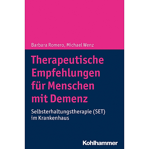 Therapeutische Empfehlungen für Menschen mit Demenz, Barbara Romero, Michael Wenz