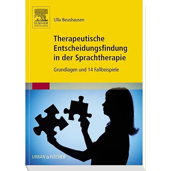 Therapeutische Entscheidungsfindung in der Sprachtherapie, Ulla Beushausen