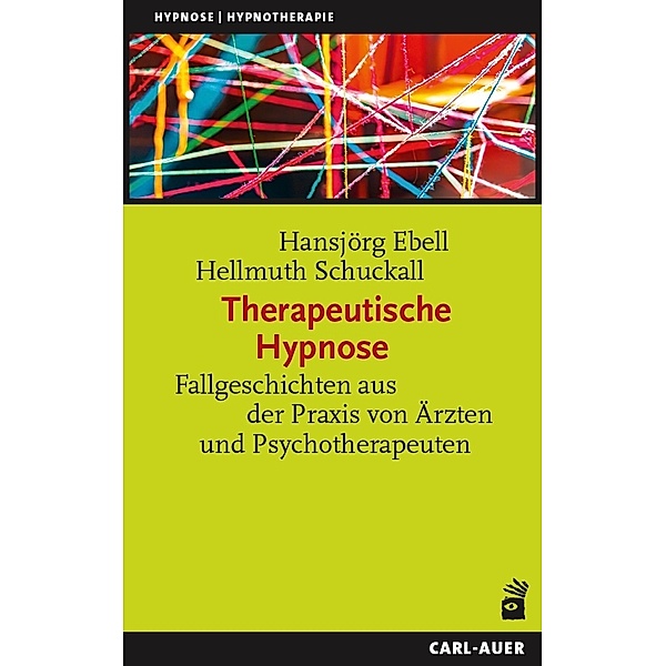 Therapeutische Hypnose, Hansjörg Ebell, Hellmuth Schuckall