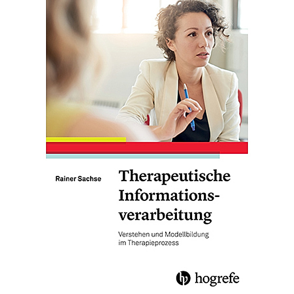 Therapeutische Informationsverarbeitung, Rainer Sachse