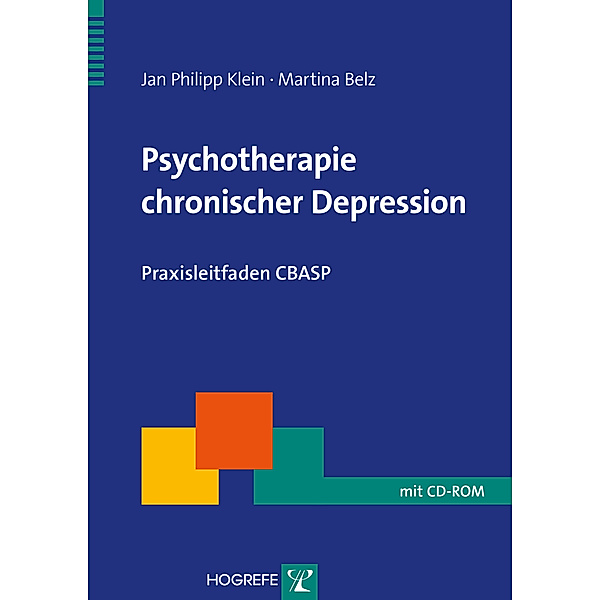 Therapeutische Praxis / Psychotherapie chronischer Depression, m. CD-ROM, Jan Ph. Klein, Martina Belz