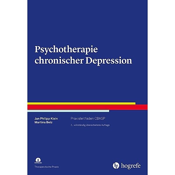 Therapeutische Praxis / Psychotherapie chronischer Depression, m. 1 Online-Zugang, Jan Philipp Klein, Martina Belz