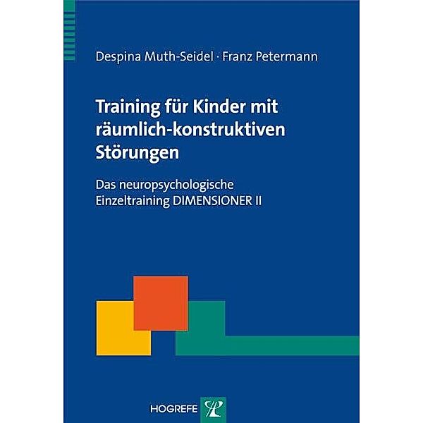 Therapeutische Praxis / Training für Kinder mit räumlich-konstruktiven Störungen, m. CD-ROM, Despina Muth-Seidel, Franz Petermann