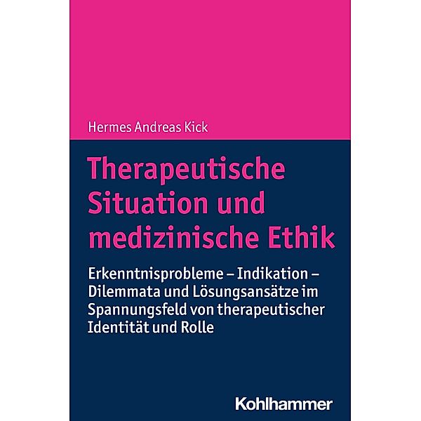 Therapeutische Situation und medizinische Ethik, Hermes Andreas Kick