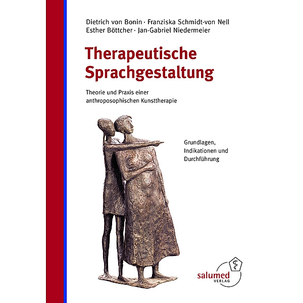 Therapeutische Sprachgestaltung, Dietrich von Bonin, Franziska Schmidt-von Nell, Esther Böttcher, Jan-Gabriel Niedermeier