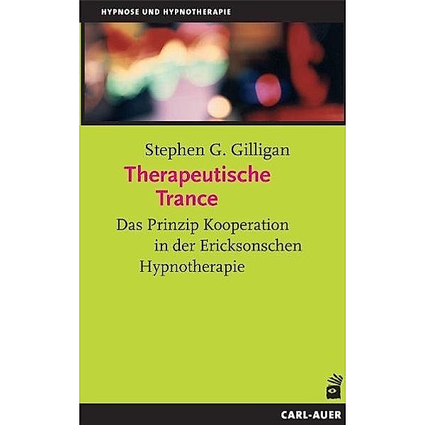 Therapeutische Trance, Stephen G. Gilligan