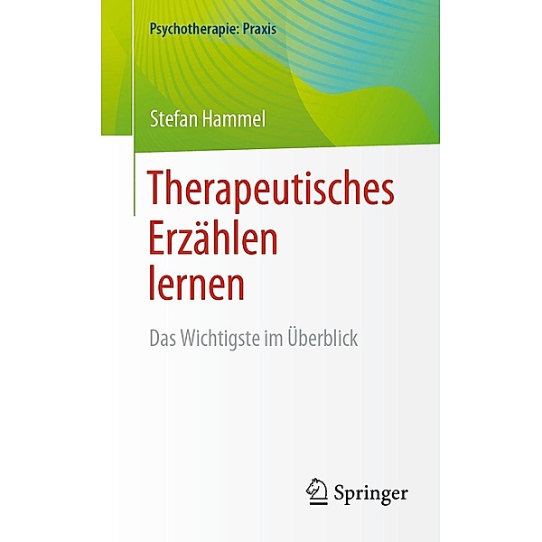 Therapeutisches Erzählen lernen / Psychotherapie: Praxis, Stefan Hammel