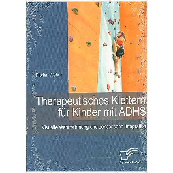 Therapeutisches Klettern für Kinder mit ADHS, Florian Weber