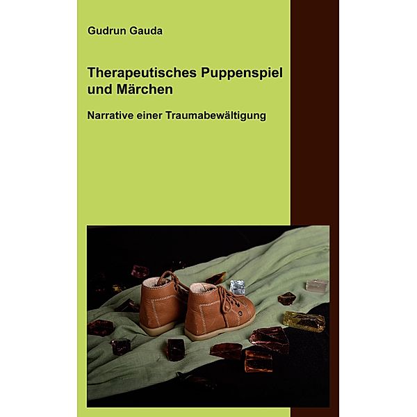 Therapeutisches Puppenspiel und Märchen, Gudrun Gauda