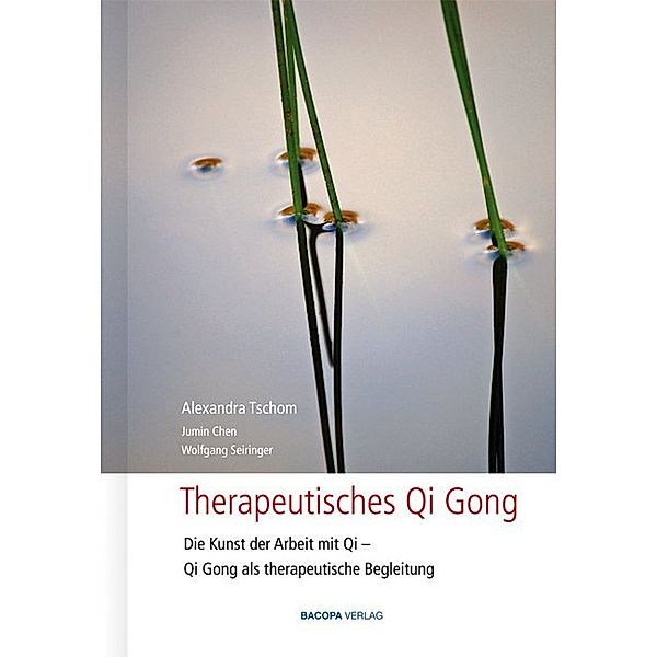 Therapeutisches Qi Gong, Alexandra Tschom, Jumin Chen, Wolfgang Seiringer
