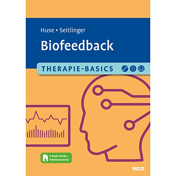 Therapie-Basics Biofeedback, m. 1 Buch, m. 1 E-Book, Ellena Huse, Bettina Seitlinger