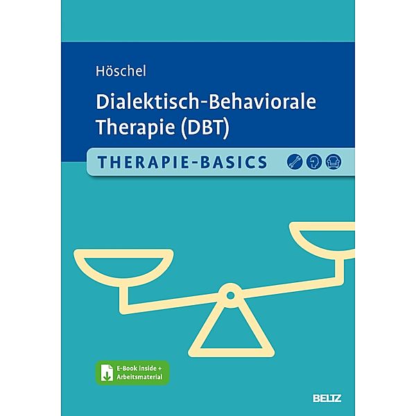 Therapie-Basics Dialektisch-Behaviorale Therapie (DBT), Stephanie Höschel