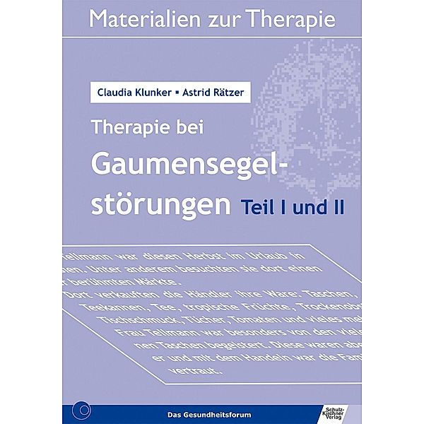 Therapie bei Gaumensegelstörungen Teil 1 und 2, Claudia Klunker, Astrid Rätzer