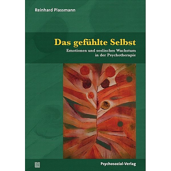 Therapie & Beratung / Das gefühlte Selbst, Reinhard Plassmann