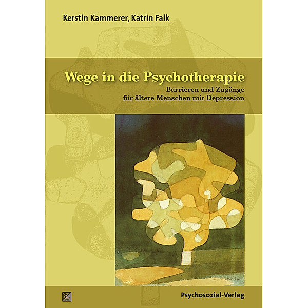 Therapie & Beratung / Wege in die Psychotherapie, Kerstin Kammerer, Katrin Falk