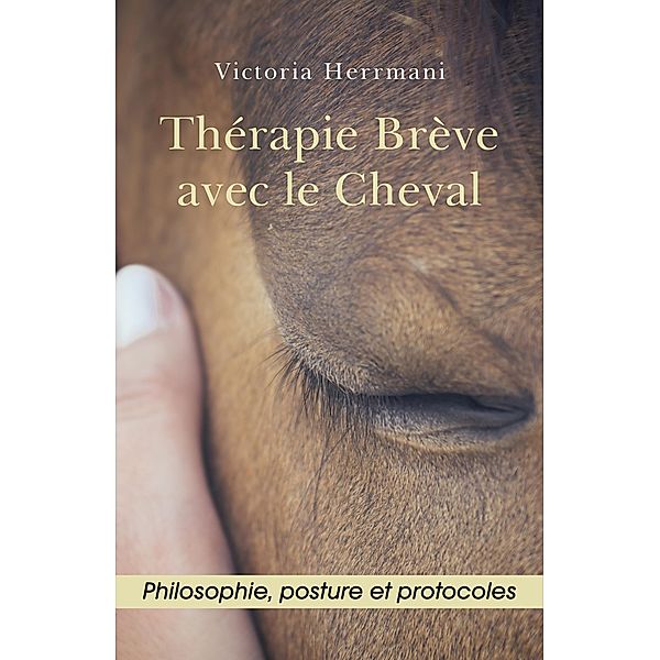 Therapie Breve avec le Cheval / Librinova, Herrmani Victoria Herrmani