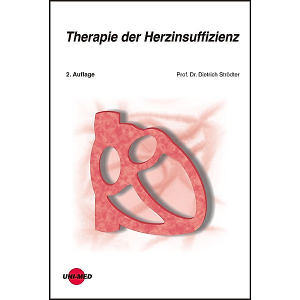 Therapie der Herzinsuffizienz / UNI-MED Science, Dietrich Strödter