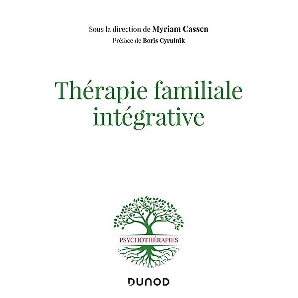 Thérapie familiale intégrative / Psychothérapies, Myriam Cassen