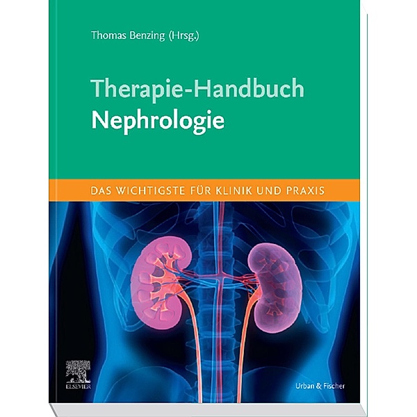 Therapie-Handbuch - Nephrologie, Thomas Benzing