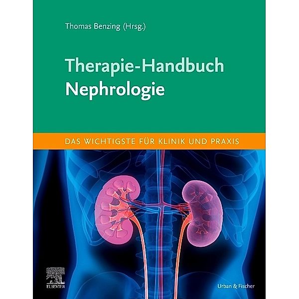 Therapie-Handbuch - Nephrologie, Thomas Benzing